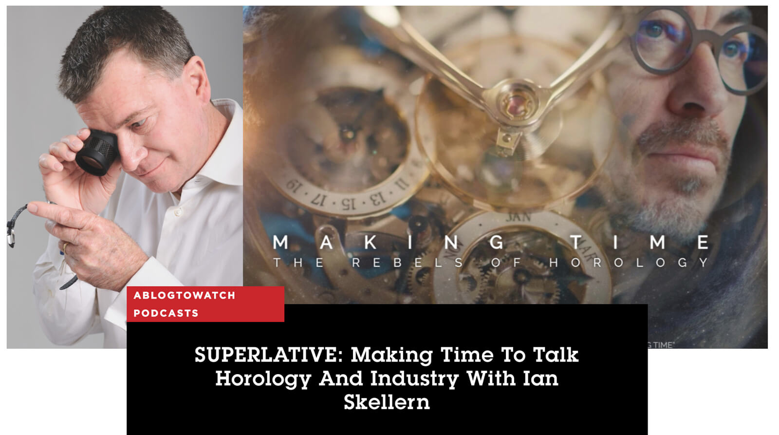 Ian Skellern Interviewed By Ariel Adams On The aBlogtoWatch Superlative Podcast