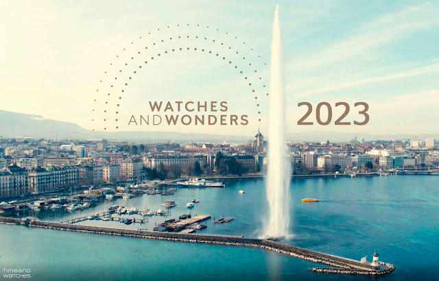 Watches and Wonders Geneva 2023 will open tomorrow