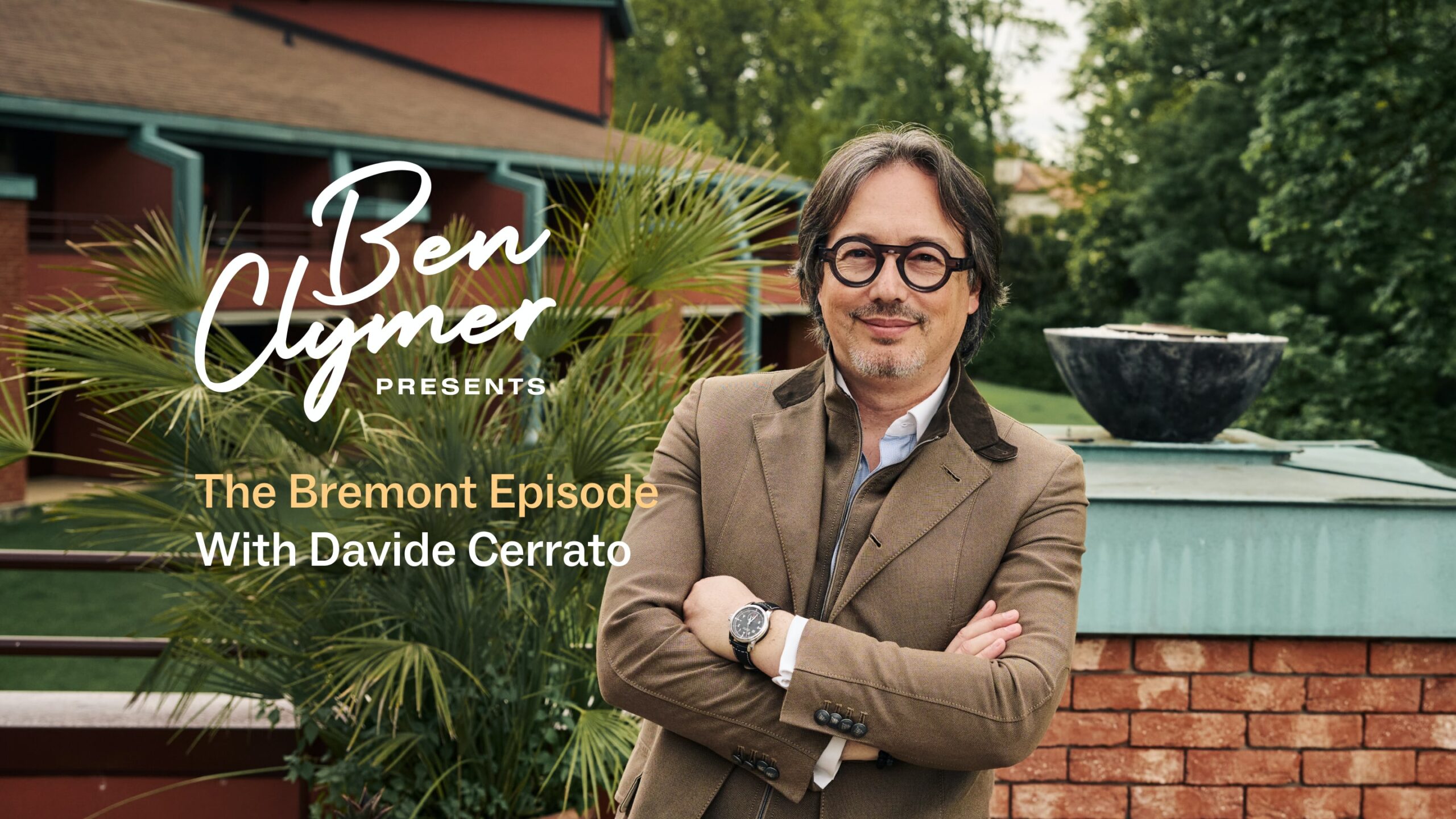 Ben Clymer Presents: Ep. 10 – The Bremont Episode With Davide Cerrato