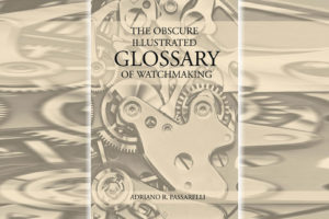 Book Review: The Obscure Illustrated Glossary of Watchmaking