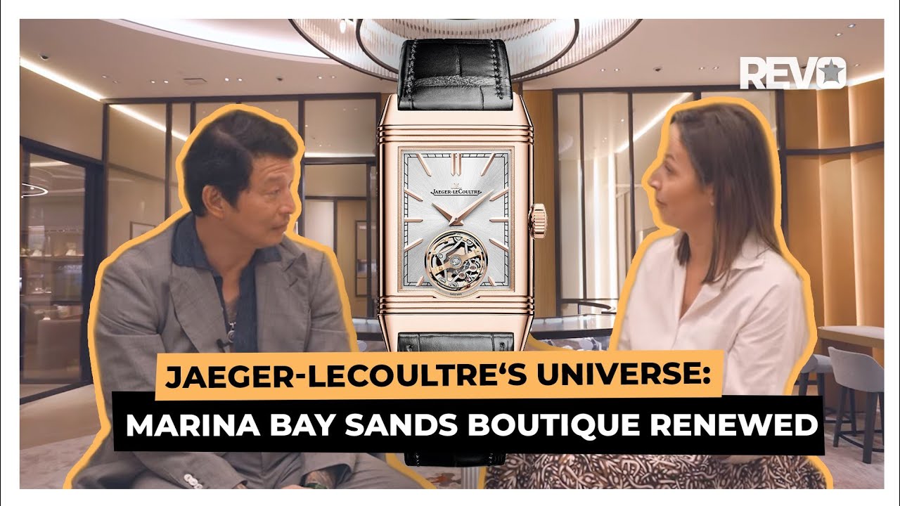 Jaeger-LeCoultre’s Universe: Marina Bay Sands Boutique Renewed With Catherine Rénier