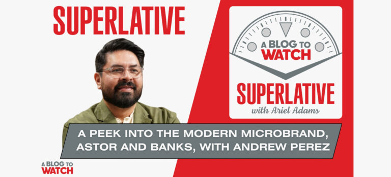 SUPERLATIVE Podcast: Andrew Perez Of Astor+Banks