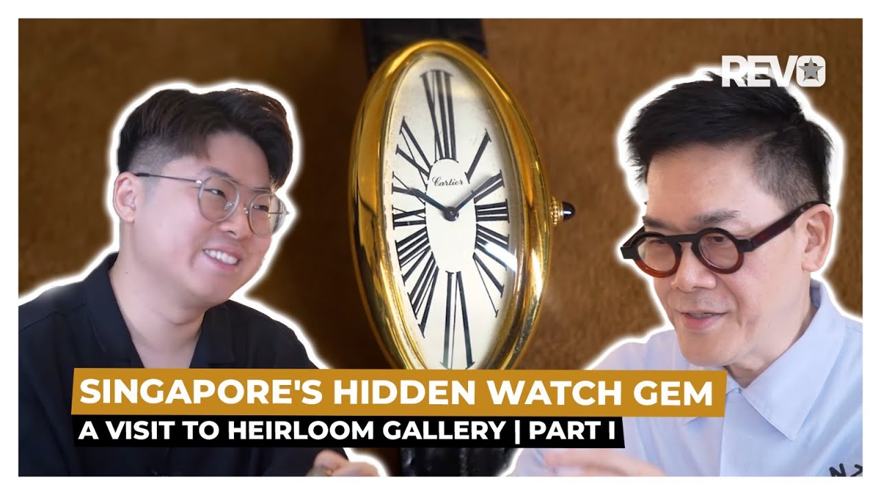 Singapore’s Hidden Watch Gem | A Visit to Heirloom Gallery | Part I