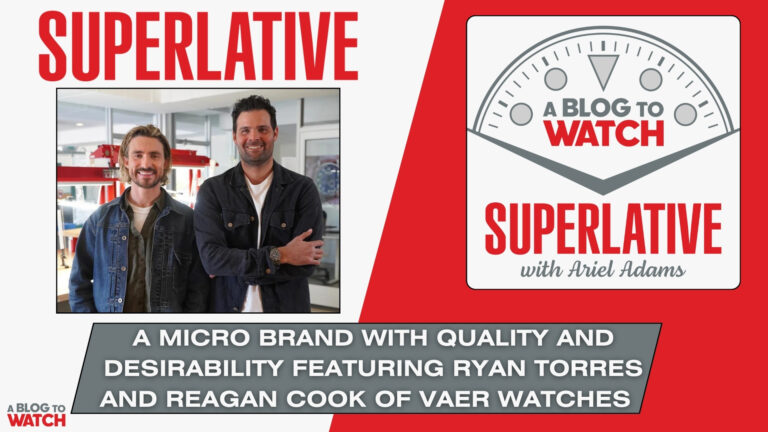 SUPERLATIVE Podcast: Ryan Torres and Reagan Cook Of Vaer Watches