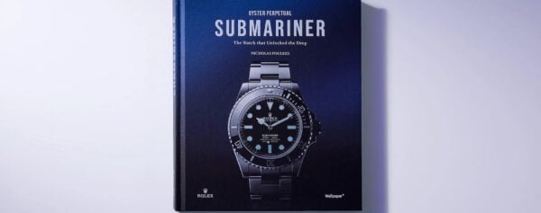 News – Rolex To Publish The First Authorized History of the Oyster Perpetual Submariner Watch