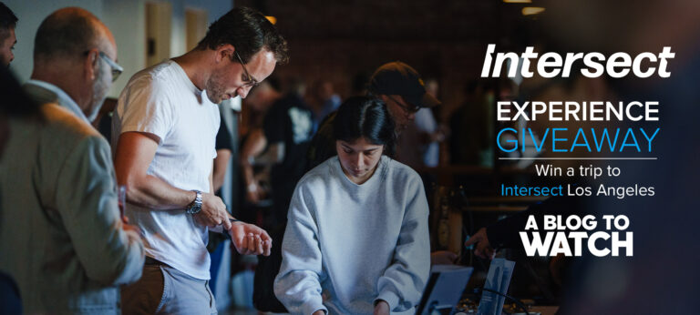 GIVEAWAY: Intersect LA 2025 Experience With The aBlogtoWatch Team
