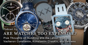 SJX Podcast: Are Watches Too Expensive? And Discussing Bundling.