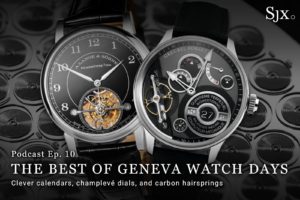 SJX Podcast: Best of Geneva Watch Days
