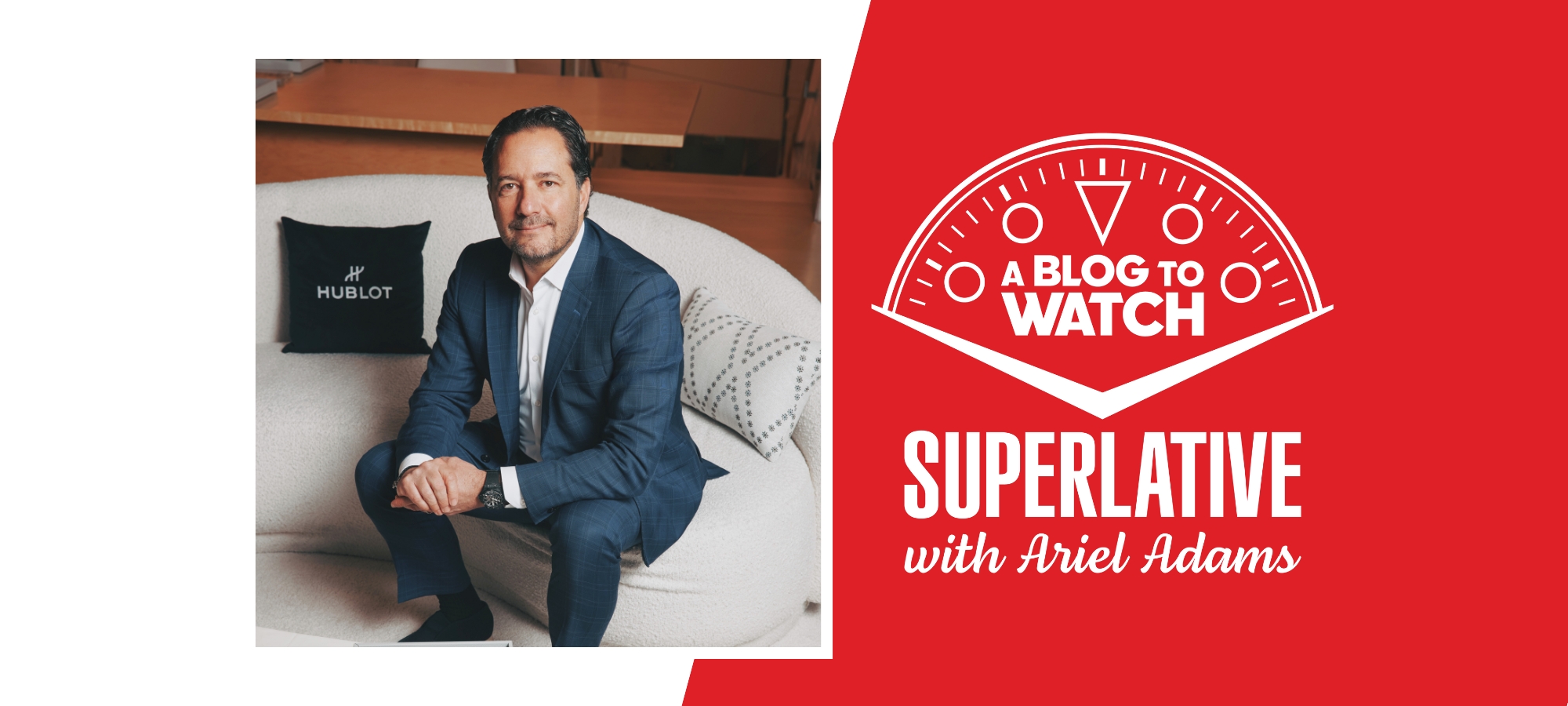 The SUPERLATIVE Podcast: Innovation, Community, And Craft — The Future of Hublot With Julien Tornare