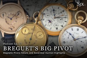 SJX Podcast: Breguet’s Big Pivot