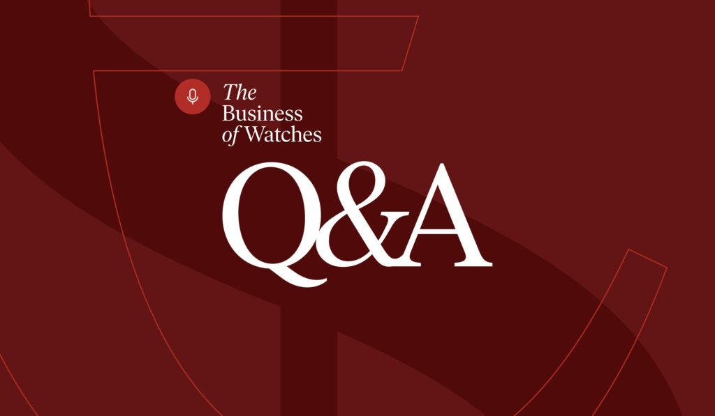 The Business of Watches Podcast: Audience Q&A Special With Hodinkee’s Editor-In-Chief James Stacey