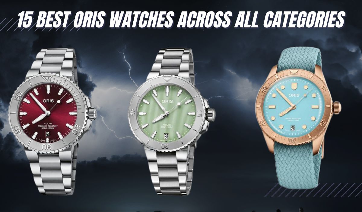 Our Top 5 Oris Watches To Own In 2026