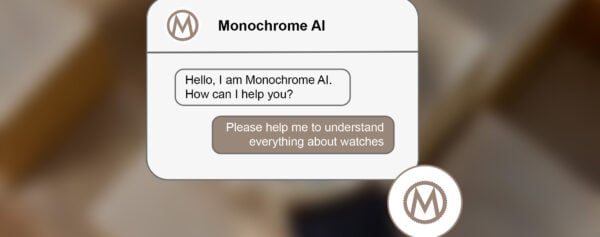 Announcing – MONOCHROME AI to Help you Find Answers to your Horological Questions