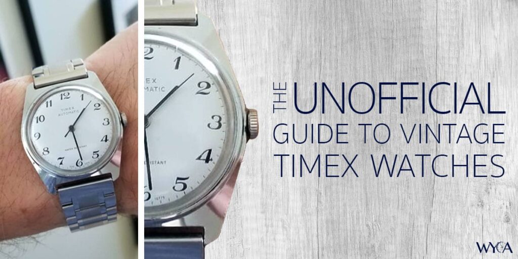 A History and Guide to Timex Watches
