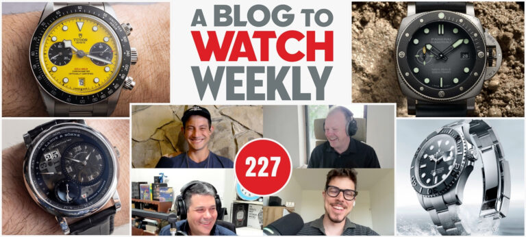 aBlogtoWatchWeekly Podcast #227: What Makes A Watch Brand Independent, Tudor Bumblebee, And Panerai Plays It Safe