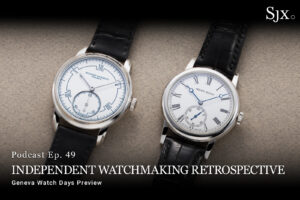 SJX Podcast: Independent Watchmaking Retrospective