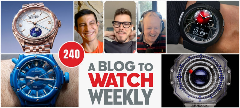 aBlogtoWatch Weekly Podcast #240: Moser Goes Digital, A Rolex ‘Frying Pan,’ And Hublot Gets Weird