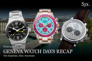 SJX Podcast: Geneva Watch Days Recap